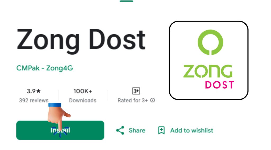 How to Download and Install Zong Dost App