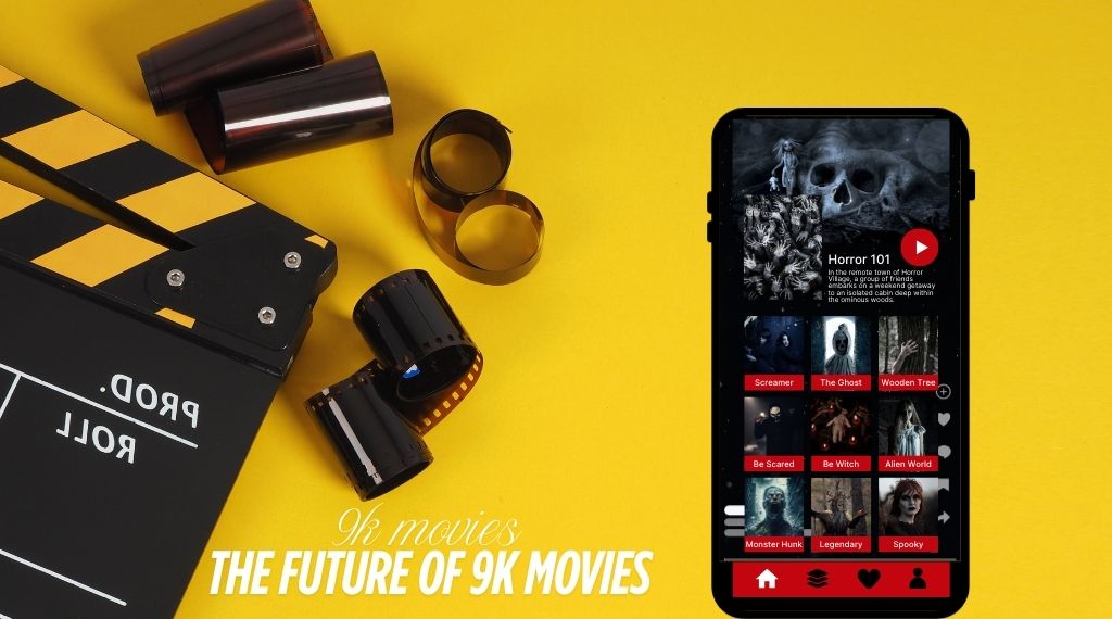 The Future of 9K Movies